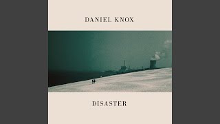 Video thumbnail of "Daniel Knox - Be Afraid"