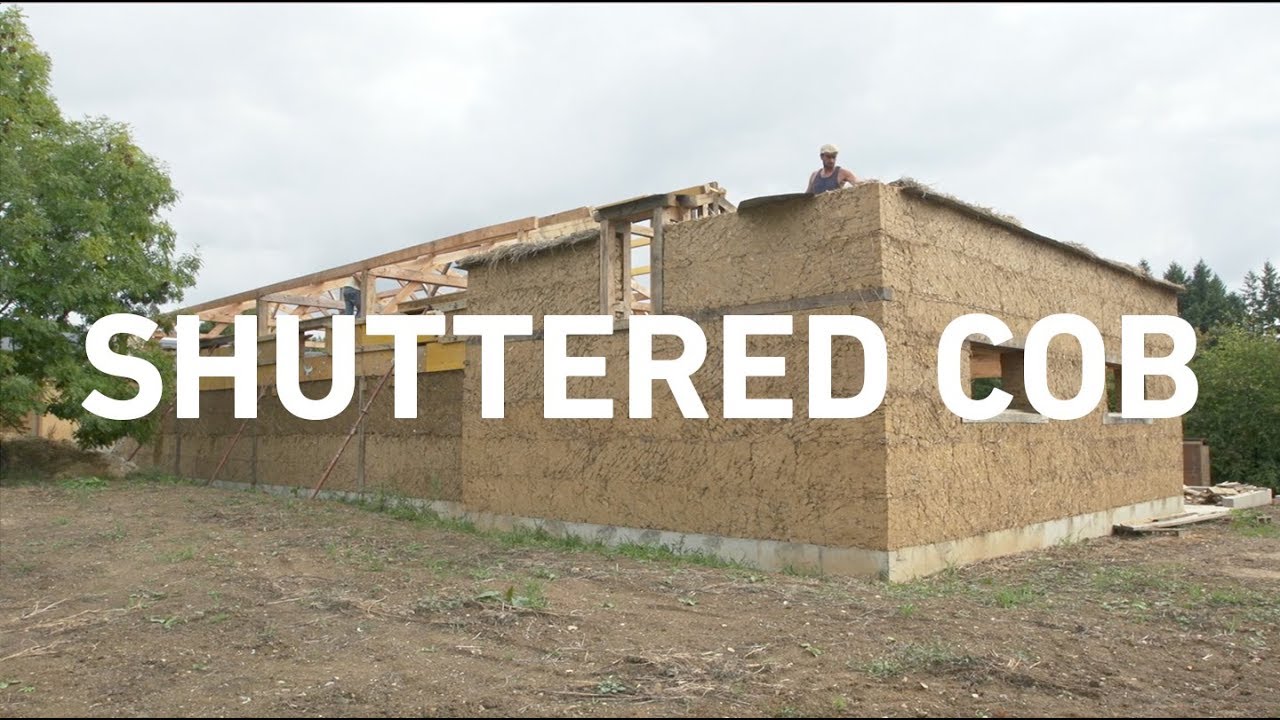 Building with raw earth Shuttered cob YouTube