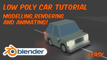 How to Make and Animate a Low Poly Car in Blender! (modelling, animation and rendering)