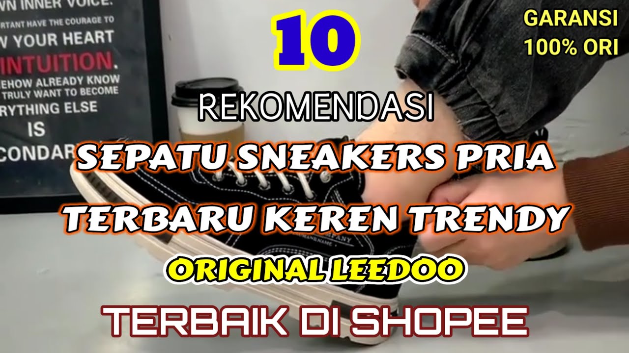 10 REKOMENDASI SEPATU SNEAKERS PRIA TERBARU KEREN TRENDY ORIGINAL LEEDOO TERBAIK DI SHOPEE