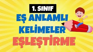 1. Sınıf Eş Anlamlı Kelimeler Etkinliği