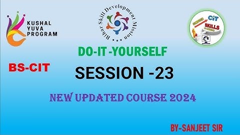 DO IT YOURSELF SESSION 23 | BS-CIT SESSION 23 | KYP Course Session -23 | Do it yourself