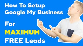 How To Setup Google My Business For Leads  Add Business to Google Maps