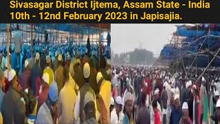 Sivasagar  District  Ijtema, Assam State - India / 10th - 12nd February 2023 in Japisajia