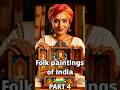 🎨 Folk Art of India Part 4 | Traditional Indian Paintings 🇮🇳 #shorts #shortsfeed #staticgk #folkart
