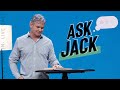 Ask Jack: Q&A With Pastor Jack Hibbs