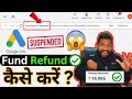 Adword Account suspended fund refund kaise kare ? How to get Refund from Google AdWords ? #Help 2024