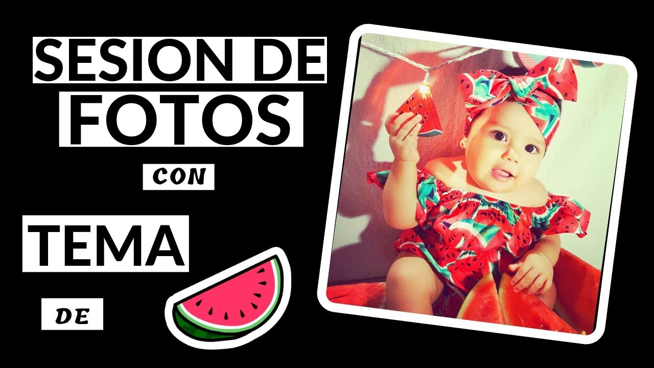 Sesion De Fotos Caseras Para Bebes Con Tema De Sandias Baby Pictures Youtube
