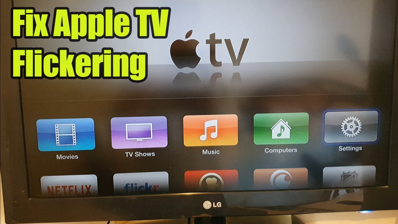 forpligtelse Certifikat undgå How to Fix Flickering / Blinking Apple TV / Apple TV 4 - YouTube