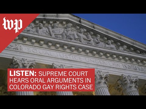 Listen: supreme court hears oral arguments in colorado gay rights case