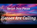 Smash Into Pieces - Heroes Are Calling (lyrics)