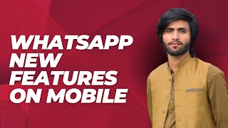 WhatsApp New Features On Mobile ||  Tips And Tricks