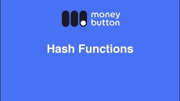 Hash Functions (Money Button Documentation Series)