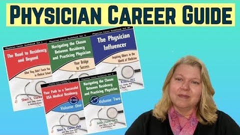 PHYSICIAN CAREER GUIDE - Introduction to Guidebook Video Series