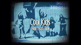 Harrison Boe - Cool Kids Lyric Video