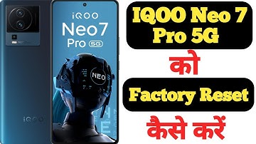 How to factory reset IQOO Neo 7 Pro 5G || IQOO Neo 7 Pro 5G ko factory reset kaise kare ||