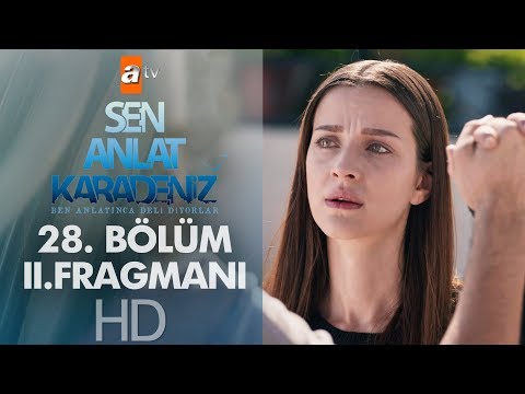 Sen Anlat Karadeniz 28. Bölüm 2. Fragmanı