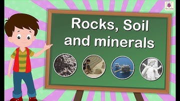 Rocks, Soil and Minerals | Science For Grade 5 | Periwinkle