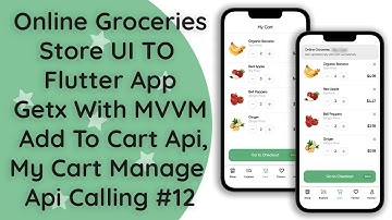 #12 Online Groceries Shop App | GetX & MVVM | Add, Update, Remove Cart Items Api | Flutter Tutorial