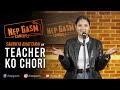 Teacher Ko Chori | Nepali Stand-Up Comedy | Sandhya Bhattarai | Nep-Gasm Comedy