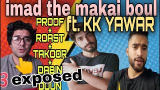 Imad The Makai Boul - Ft Kk Yawar Bakus