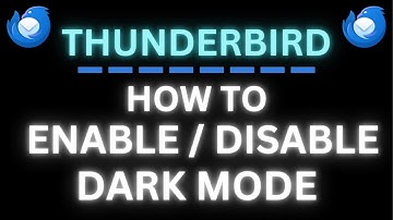 How to Enable or Disable Dark Mode in Thunderbird | Step-By-Step PC Tutorial