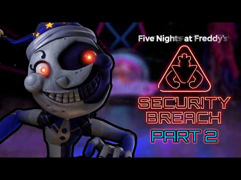 Five Nights at Freddy's: Security Breach REVISITED (Part 2)