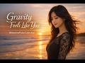 Gravity Feels Like You 🌊 | Emotional Ambient Dance Music (Cinematic &amp; Intimate)