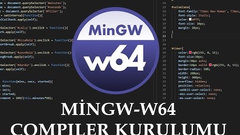 Windowsta C ve C++ kodlarınızı derleyin! (Mingw-w64 compiler kurulumu)