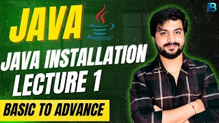 Java Installation | Lecture 1 | Basic to Advance Java Course .