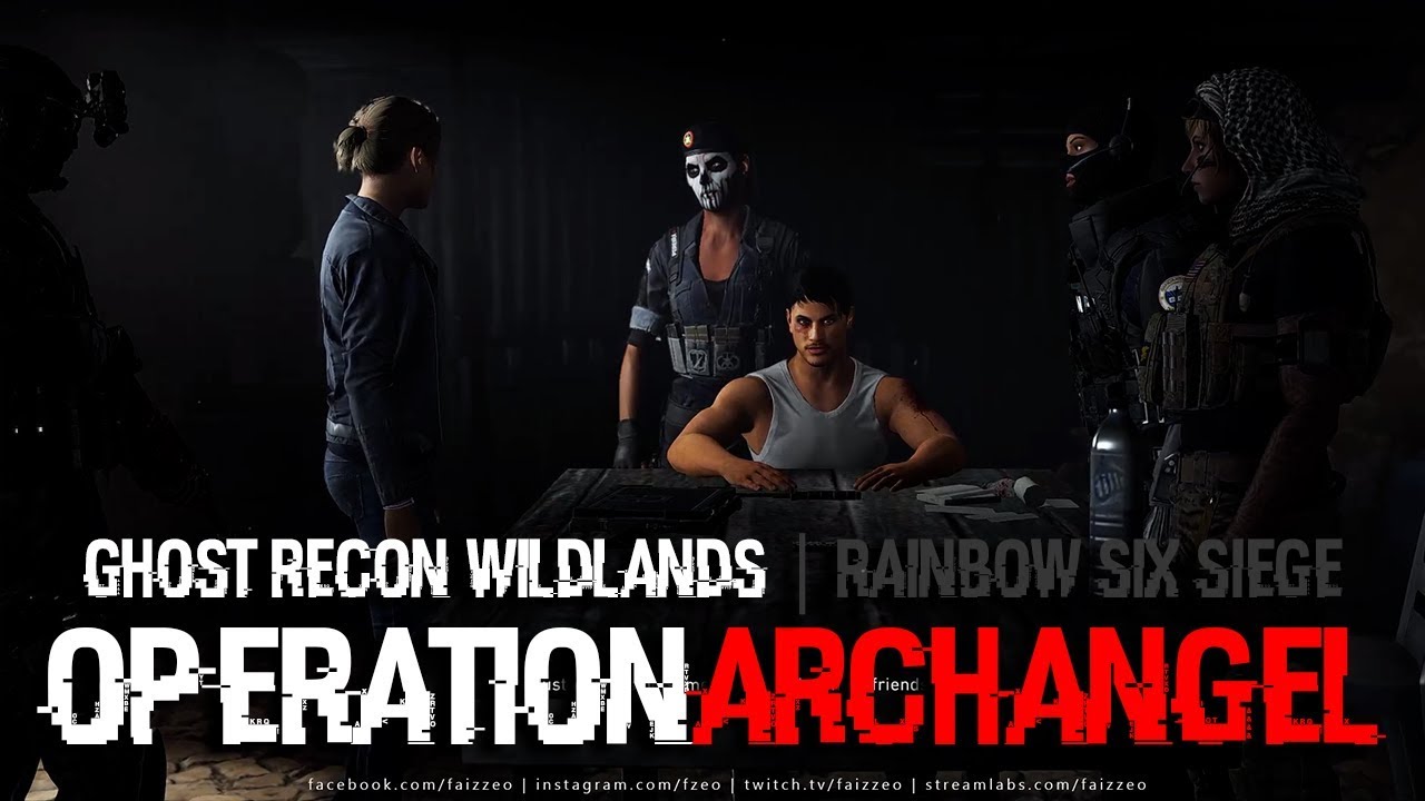 Ghost Recon Wildlands - Operation Archangel (Rainbow Six Siege) - YouTube