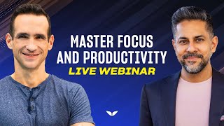 90 Minute Live Webinar To Master Focus & Productivity And Eliminate All Distraction