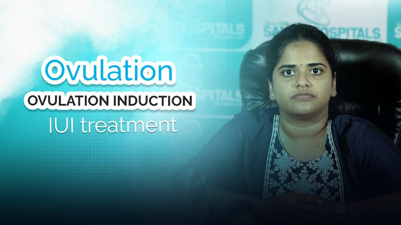 Ovulation, Ovulation Induction, and IUI treatment  | Samad Hospital