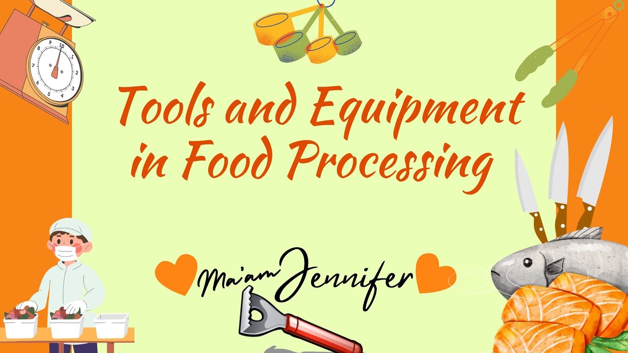 TLE 8 - AFA: Tools and Equipment in Food Processing - YouTube