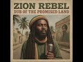 Roots Reggae (1972) [Unreleased Album] Zion Rebel – Dub of the Promised Land