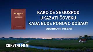 Hrišćanski film | Kako će se Gospod ukazati čoveku kada bude ponovo došao? (Odabrani insert)