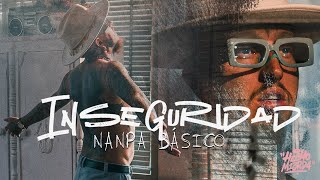 Nanpa Básico - Inseguridad (Video Oficial)