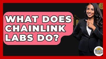What Does Chainlink Labs Do? - CryptoBasics360.com