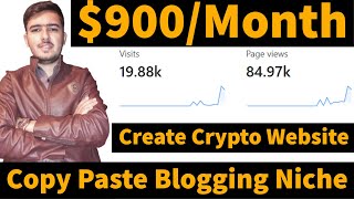 Create Crypto Website Earn $900 Per Month Best Copy Paste Blogging Niche (Blogging In 2022) (Part 3)