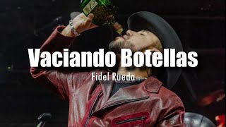 Vaciando Botellas - Fidel Rueda Letra