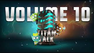 TitanTalk Vol. 10 | Community Wins & Game Insights!