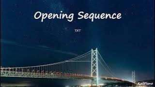 TXT(투모로우바이투게더) - Opening Sequence / Piano Cover