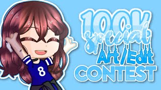 100k Special ✯ Art / Edit Contest ✯ Gacha