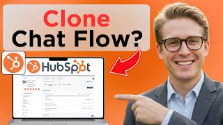 How to Clone a Chatflow in HubSpot (Tested)