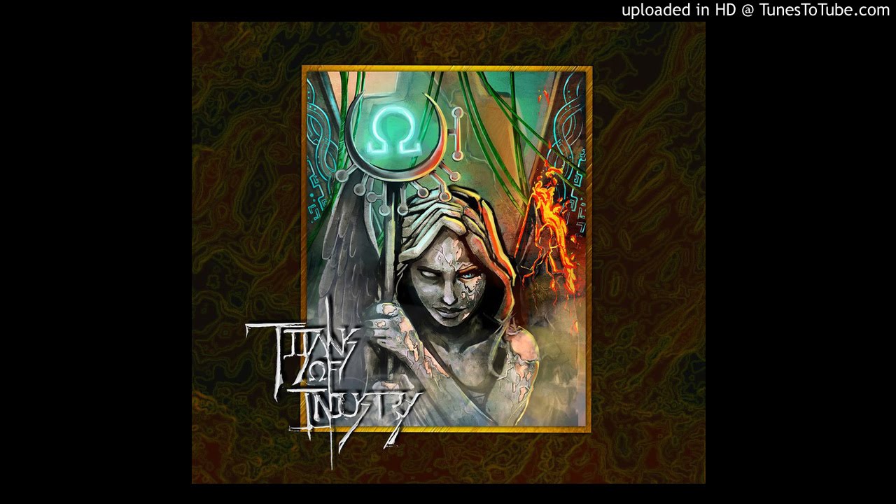 Titans of Industry - Eye Of Anubis