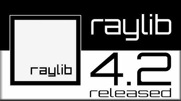 RayLib 4.2 Released -- Easiest C/C++ Game Framework Gets An Upgrade