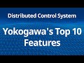 Distributed control system  yokogawas top 10 features