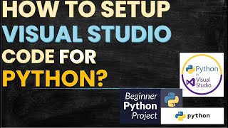 How to Setup Visual Studio Code for Python | Farhad Lead Collection | Visual Studio Code