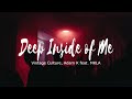 Vintage Culture, Adam K - Deep Inside of Me feat. MKLA - Tradução
