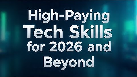 High-Paying Tech Skills for 2026 and Beyond